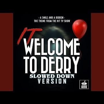 A Smile and A Ribbon (From "IT: Welcome To Derry") (Slowed Down Version)