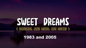Sweet Dreams 1983 and 2005