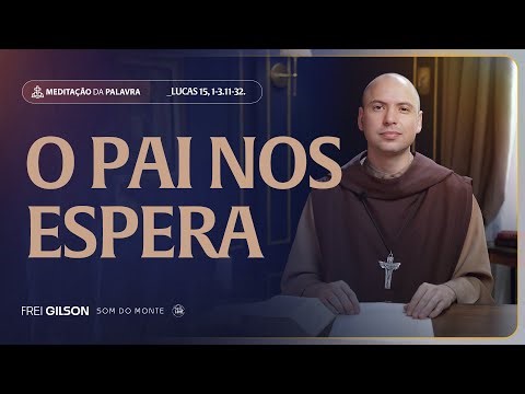 The Father is waiting for us | (Luke 15, 1-3.11-32) #2292