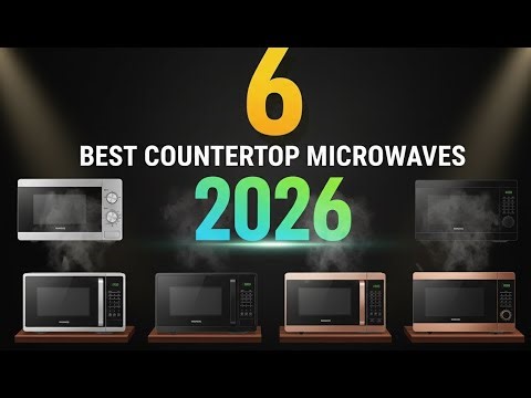 6 Best Countertop Microwaves of 2026 🔥 Top Inverter, Smart & Compact Picks