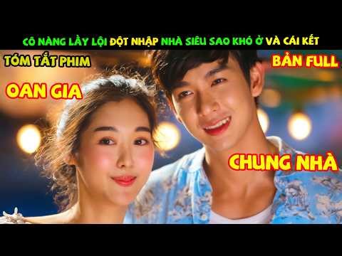 Review Phim Thái Lan: Cô Nàng Lầy Lội Đột Nhập Nhà Siêu Sao Khó Ở Và Cái Kết | Giấc Mơ Làm Siêu Sao