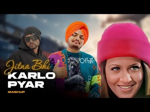 Jitna Bhi Karlo Pyaar (Sidhu Moose Wala X Bohemia) Mega Mashup | KAKA 808s