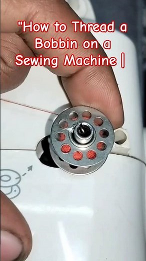 "How to Thread a Bobbin on a Sewing Machine | Step-by-Step Guide" #seweasy #sewhappy #sewingblogger