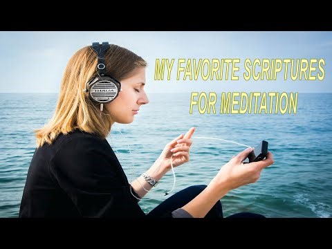 My Favorite Scriptures For Meditation {Shorter Version)