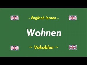 Englisch lernen - Wohnen