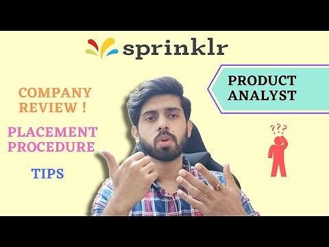 12 LPA + Base | Sprinklr Product Analyst | My Company Experience and Detailed Placement Procedure