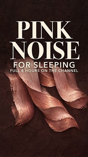Pink Noise for Sleeping 🩷 Full 8 Hours on the Channel #shorts