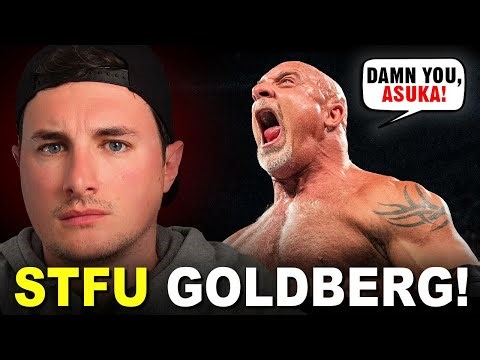 Goldberg Whining about Asuka is EMBARRASSING!