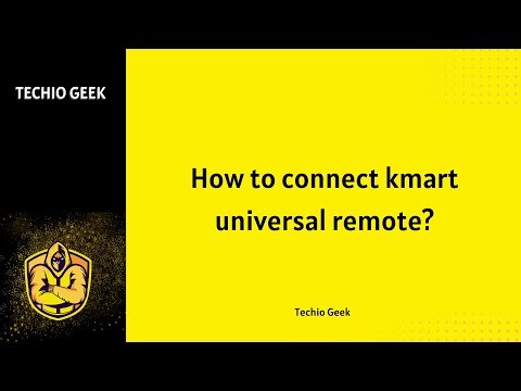 How to connect kmart universal remote?