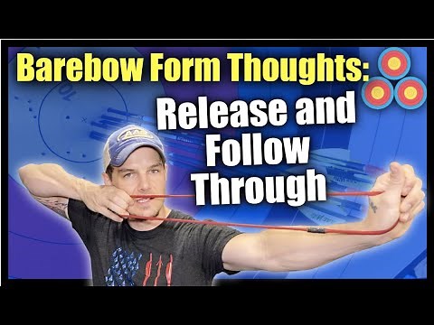 Barebow Form Thoughts | Release and Follow Through
