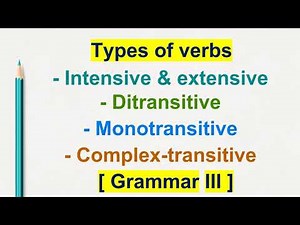 Extensive and intensive Ditransitive verbs | Grammar III | S3 | examples