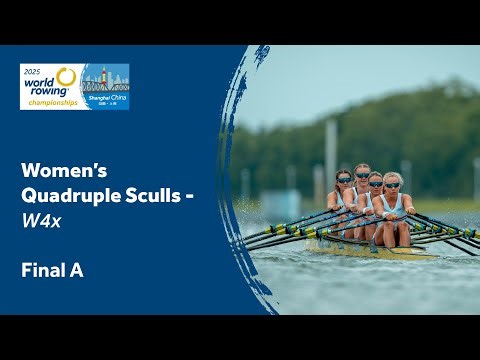 2025 World Rowing Championships - Women's Quadruple Sculls (W4x) - Final A