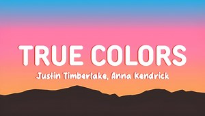 144K views · 4.1K reactions | 'True Colors' – Justin Timberlake & Anna Kendrick [Lyrics Video] | Music Lifey | Facebook