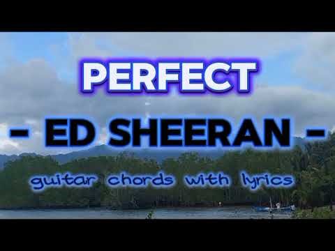 PERFECT by Ed Sheeran guitar chords with lyrics