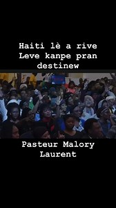 38K views · 456 reactions | Haiti lè a riveLeve kanpe pran destinew Pasteur Malory Laurent #haitianartist #family #praisegod #haiticherie #series #haiti #haitiancomedy #haitians #Malorylaurent #haitianmusic #prayer #church #littlehaiti #haitianamerican #ayiticherie #praise | Salvation Church of God | Facebook