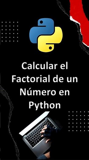 Programa tu Propio Cálculo de Factorial en Python: Tutorial Completo