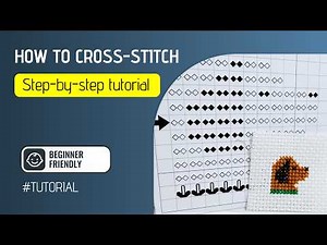 Cross‑Stitch for Beginners: Step‑by‑Step Tutorial + Pro Tips & Tricks!