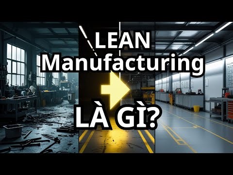 Lean Manufacturing là gì? Giải thích dễ hiểu từ kinh nghiệm thực chiến | Tinh gọn cùng Phong Nguyễn.