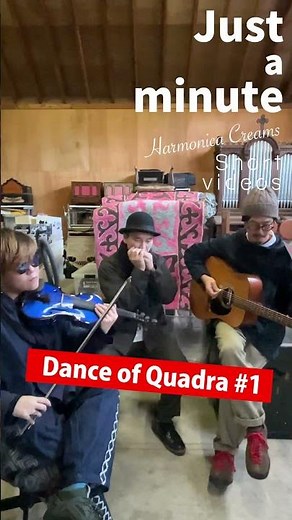 Dance of Quadra 1 #HarmonicaCreams #JustaMinute