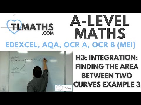 A-Level Maths: H3-16 Integration: Finding the Area between Two Curves Example 3