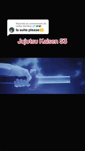 Réponse à @carløs Sāntåna 💦 🇧🇷🇨🇲 Jujutsu Kaisen saison 3, vostfr🔥 la suite #jujutsukaisenmanga #jjk #jujutsukaisensaison3 #animefyp #pourtoiii
