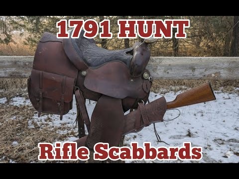 1791 HUNT Rifle Scabbards