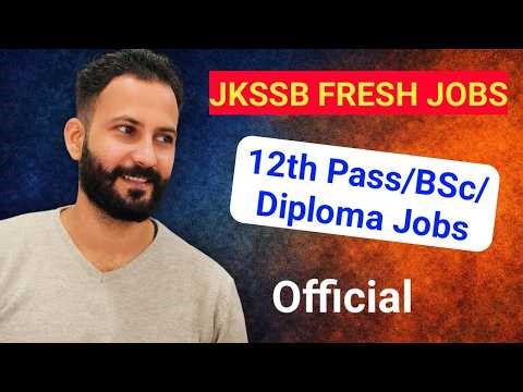 JKSSB New Job Update | 12th Pass/ BSc/Diploma Jobs 2026 | J&K Fresh Job Update #jkssb