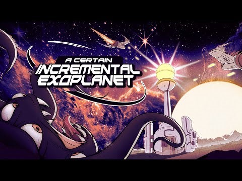 This new incremental game definitely has my attention! | A Certain Incremental Exoplanet Playest |