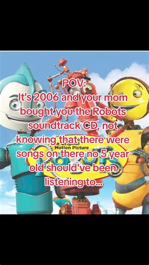 Robots (2005) soundtrack songs kids shouldn't hear — nostalgic 2000s CD
