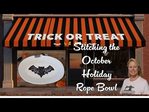 Stitching the #Kimberbell October Holiday Rope Bowl, the Stitchuation Room, 10-9-25