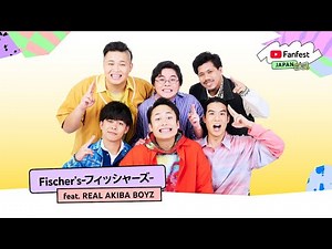 Fischer’s-フィッシャーズ- feat. REAL AKIBA BOYZ「未完成人」 | YTFF Japan 2024