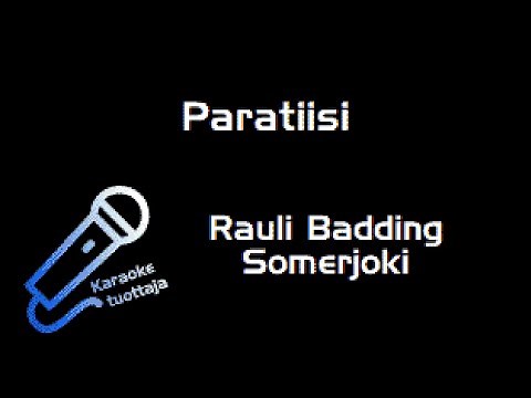 Rauli Badding Somerjoki - Paratiisi (Karaoke)