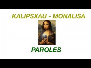 KALIPSXAU - MONALISA paroles