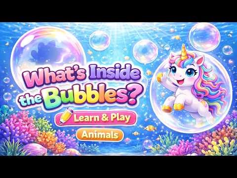 🌈 What’s Inside the Bubbles? | Learn Animals for Kids 🐶🐘🐠