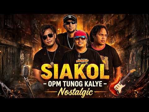 Siakol 2026 MIX Best Songs - Opm Tunog Kalye Nostalgic || Akala Ko'y Langit, Ituloy Mo Lang