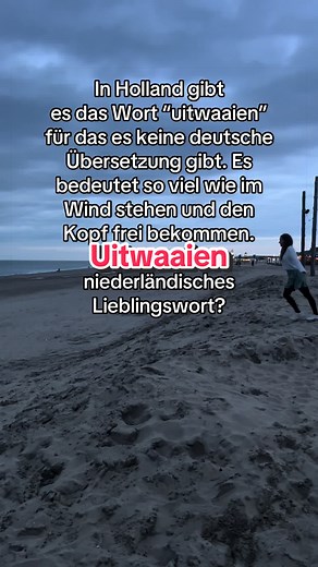 Uitwaaien: niederländisches Wort für Kopf frei bekommen