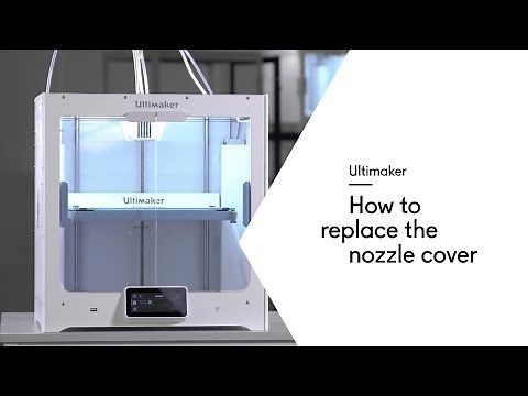 Ultimaker: How to replace the nozzle cover