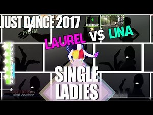 🌟 Just Dance 2017: Single Ladies (Put a Ring on It) - Beyoncé - Challenge Mode | Lina vs Laurel 🌟