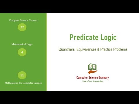 Predicate Logic | Quantifiers | Equivalences | Mathematical Logic | Maths for CS | CS Connect 22