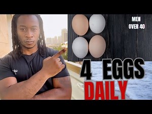 WHAT HAPPENS WHEN YOU EAT 3 TO 4 EGGS DAILY (MEN OVER 40)