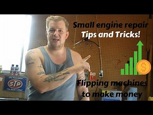Small engine repair Tips. Flipping small engines to make MAD profit!