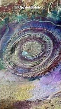 El Misterioso Ojo del Sahara: Un Fenómeno Geológico Único