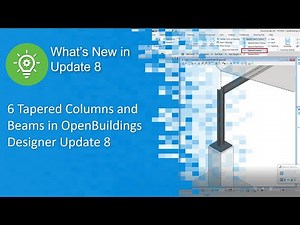 06 Tapered Columns and Beams in OpenBuildings Designer Update 8