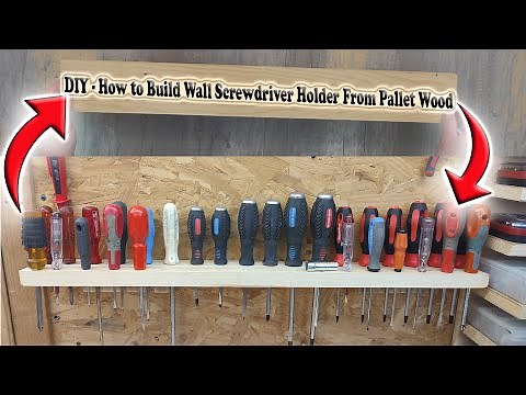 DIY - How to Build Wall Screwdriver Holder From Pallet Wood - Bob The Tool Man