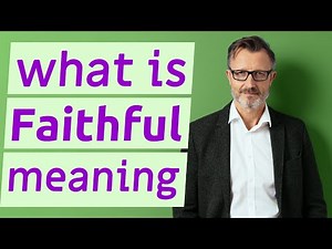 Faithful | Meaning of faithful