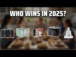 The Top 5 Best 4 Slice Toaster in 2025 - Must Watch Before Buying!