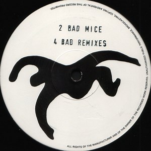 2 Bad Mice - 4 Bad Remixes