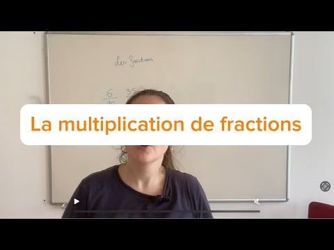 La multiplication de fractions