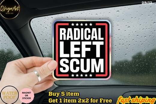 Radical Left Scum Sticker/car Magnet, Leftist Anti Trump Sticker, Political Protest Decal, Anti Resist Sticker, Left Scum Decal - Etsy