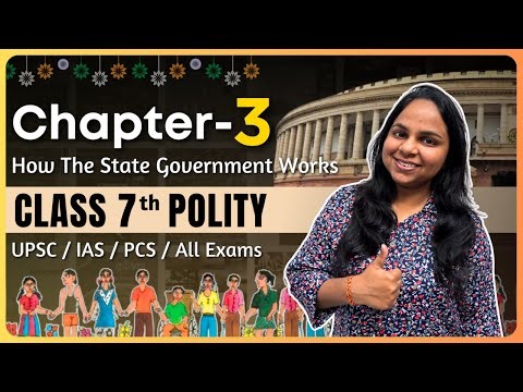 How The State Government Works NCERT Class 7 | NCERT Class 7 Polity Chapter 3